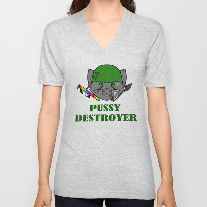 Pussy Destroyer V Neck T Shirt