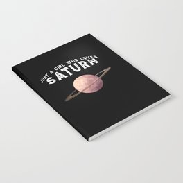 Planet Saturn Just A Girl Who Loves Saturn Notebook