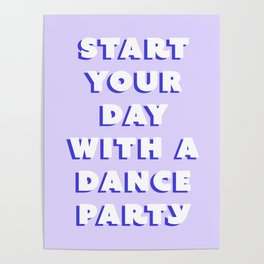 Start Your Day With A Dance Party Poster