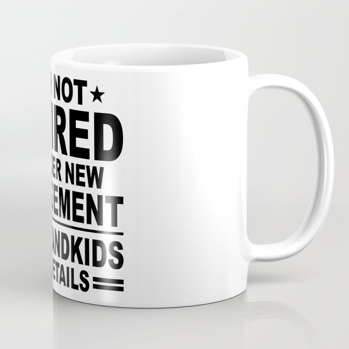 Funny Retired New Management Grandkids Coffee Mug