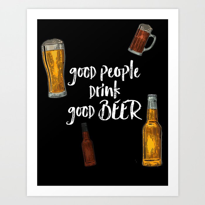 Good People Drink Beer Poster Ilration Home Decor Art Print By Vanja Cvetkovic Society6 - Beer Wall Artwork Good People Drink Beer Poster Ilration Home Decor Art Print By Vanja Cvetkovic Society6 - Beer Wall Artwork