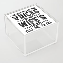Voices In My Wife's Head Funny Saying Acrylic Box