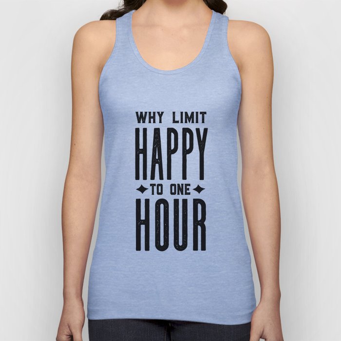 Why Limit Happy To One Hour,BAR WALL DECOR, Home Bar Decor,Celebrate Life,Whiskey Quote Tank Top
