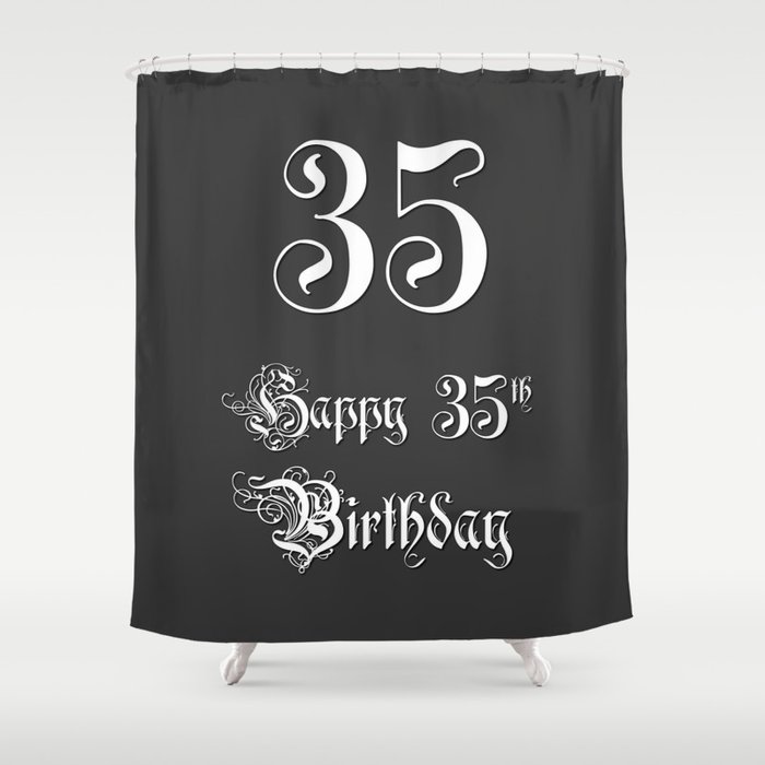 Happy 35th Birthday - Fancy, Ornate, Intricate Look Shower Curtain