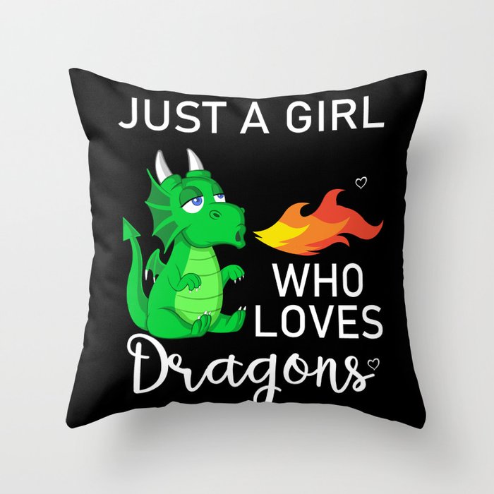 just a girl who loves dragons Throw Pillow