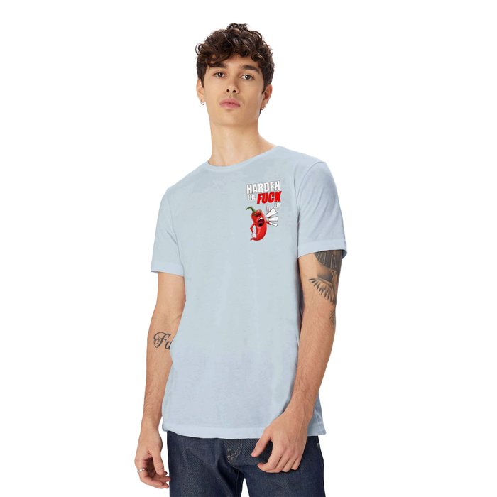 Harden the Fuck Up T Shirt by The Hippy Seed Company Your Chilli