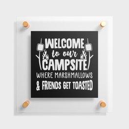 Welcome To Our Campsite Funny Camping Slogan Floating Acrylic Print