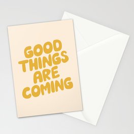 Good Things Are Coming Stationery Card
