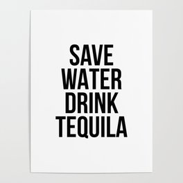 Save water drink tequila Poster