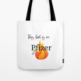 This Girl is on Pfizer Tote Bag