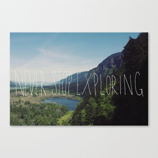 Never Stop Exploring Canvas Print