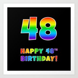 [ Thumbnail: HAPPY 48TH BIRTHDAY - Multicolored Rainbow Spectrum Gradient Art Print ]