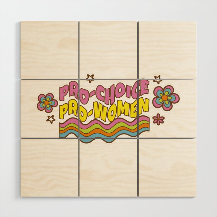 Pro Choice Movement Wood Wall Art