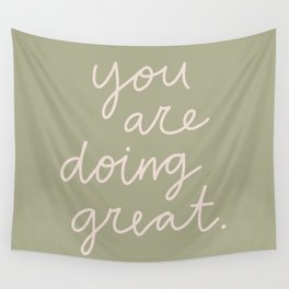 You Are Doing Great Sage Green Wall Tapestry
