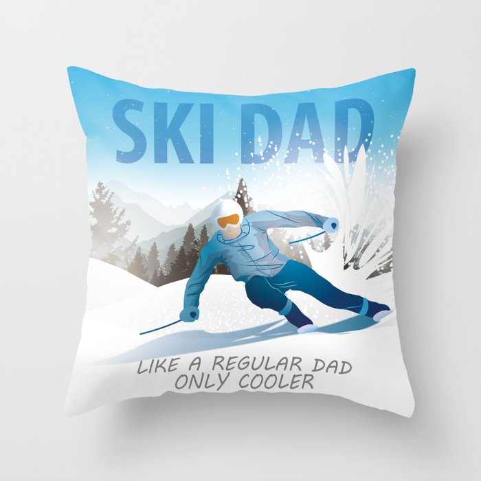 SKI DAD - Like A Regular Dad Only Cooler Throw Pillow