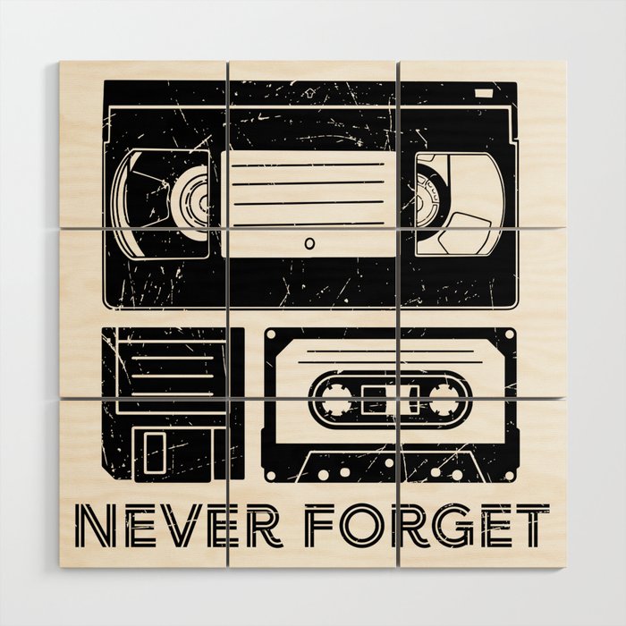 Never Forget VHS Cassette Floppy Funny Wood Wall Art