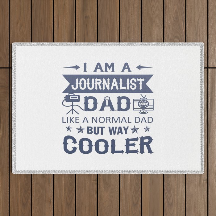 I Am A Journalist Dad Outdoor Rug