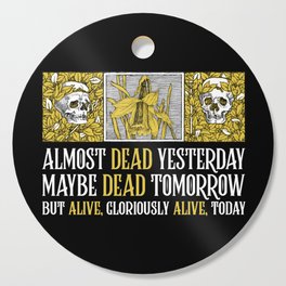 Wheel of Time - Mat Cauthon Quote - Robert Jordan - Almost Dead Yesterday Cutting Board