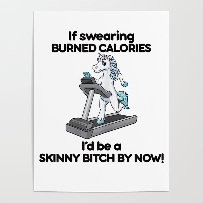Womens If Swearing Burned Calories I'd Be A Skinny Bitch T-Shirt Poster