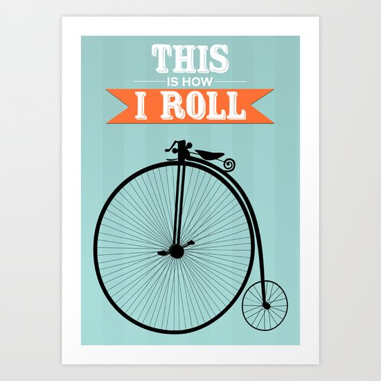 This is how I roll - Vintage Art Print
