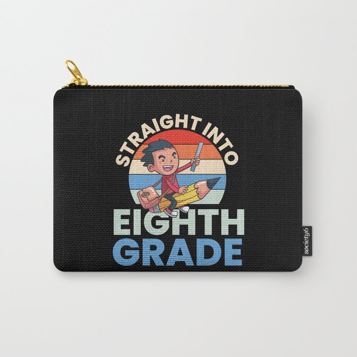Straight Into Eighth Grade Carry-All Pouch