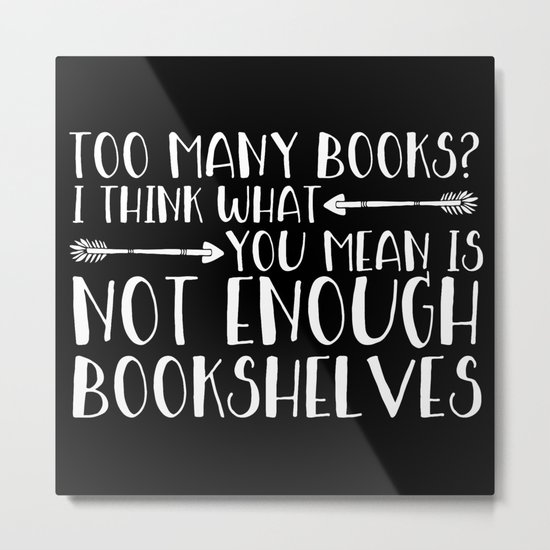 Too Many Books? (Arrows - Inverted) Metal Print