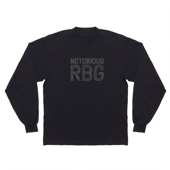 Notorious RBG Long Sleeve T Shirt