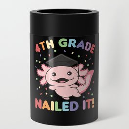 Kids 4th Grade Nailed It Axolotl Graduation Can Cooler