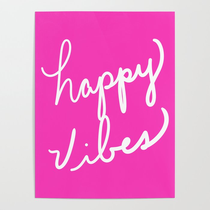 Happy Vibes Bold Pink Poster