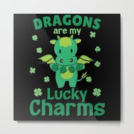 Dragons Are My Lucky Charms St Patrick's Day Metal Print