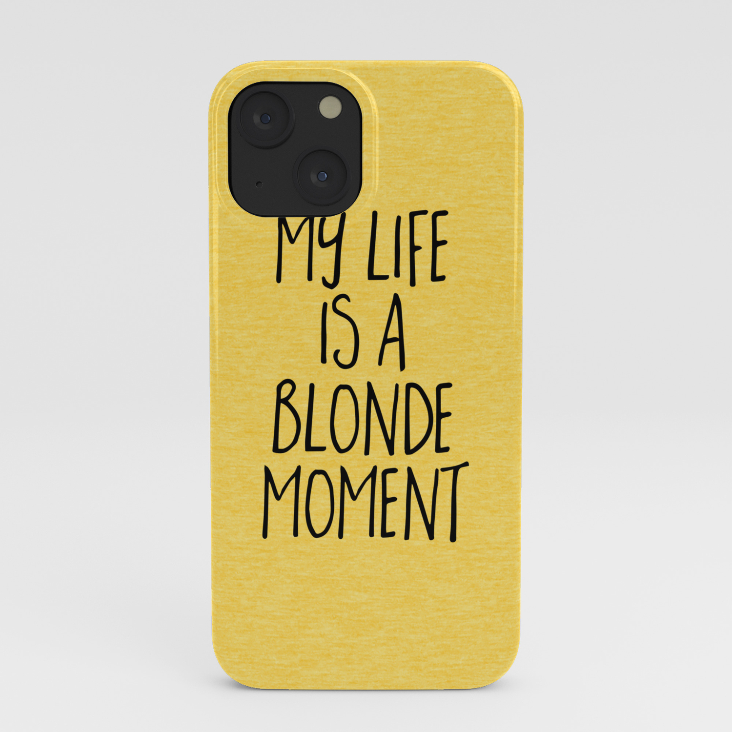 Blonde Moment Funny Quote iPhone Case