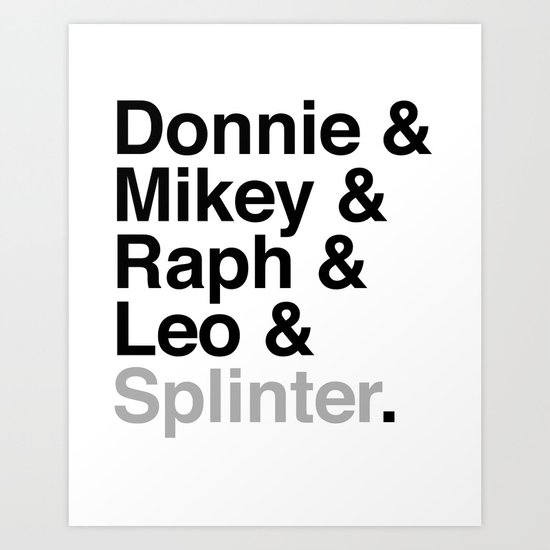 One big mutant family: Donnie & Mikey & Raph & Leo & Splinter Art Print