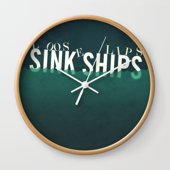 Loose Lips Sink Ships Quote Wall Clock