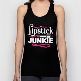 Lipstick Junkie Funny Beauty Makeup Quote Unisex Tank Top