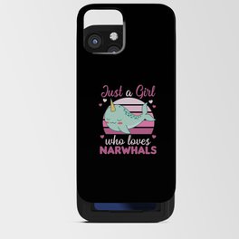 Just A Girl Who Loves Narwhals Ocean Unicorn iPhone Card Case