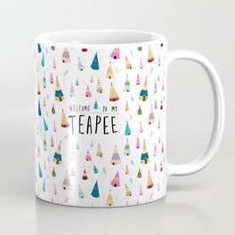 Welcome To My Teapee Design Coffee Mug