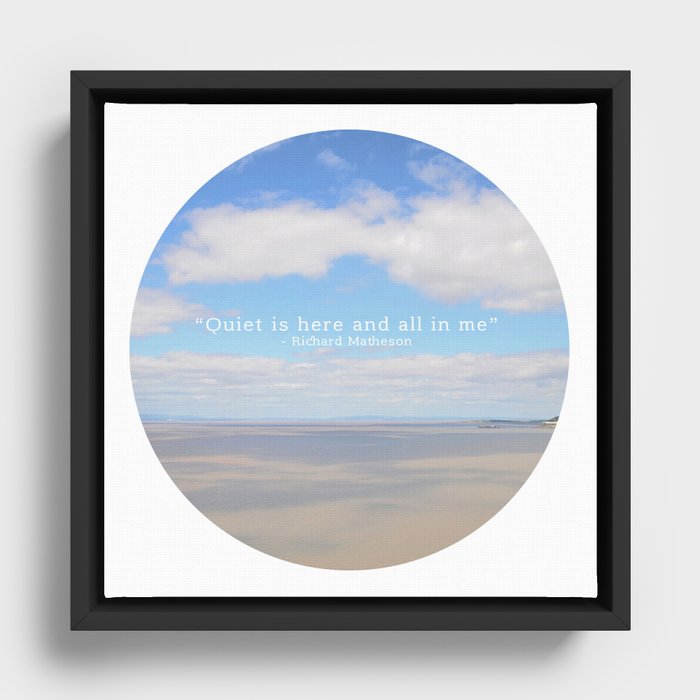Quiet is here Framed Canvas