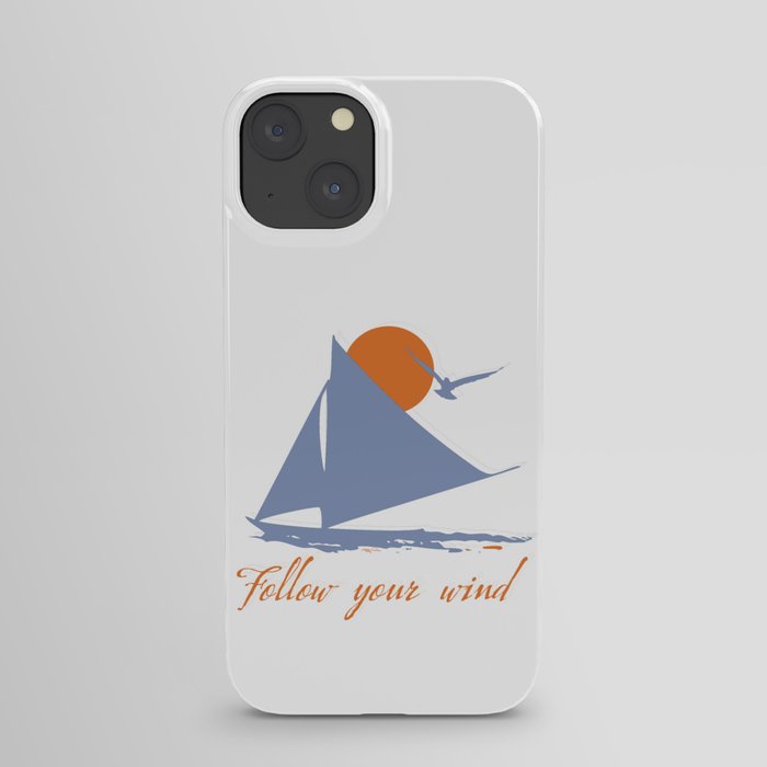 Follow your wind (sail boat) iPhone Case