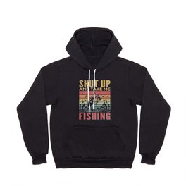 Shut up and take me fishing retro Fathers day 2022 Hoody