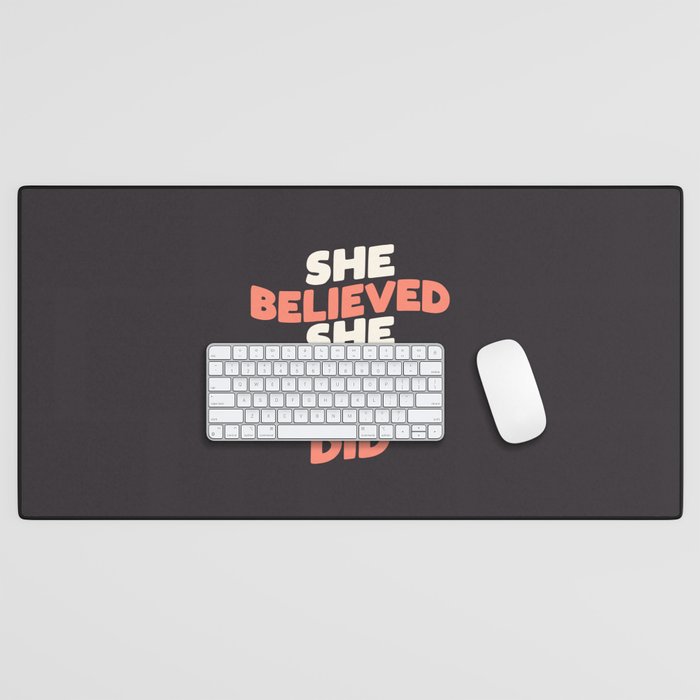She Believed She Could So She Did Desk Mat