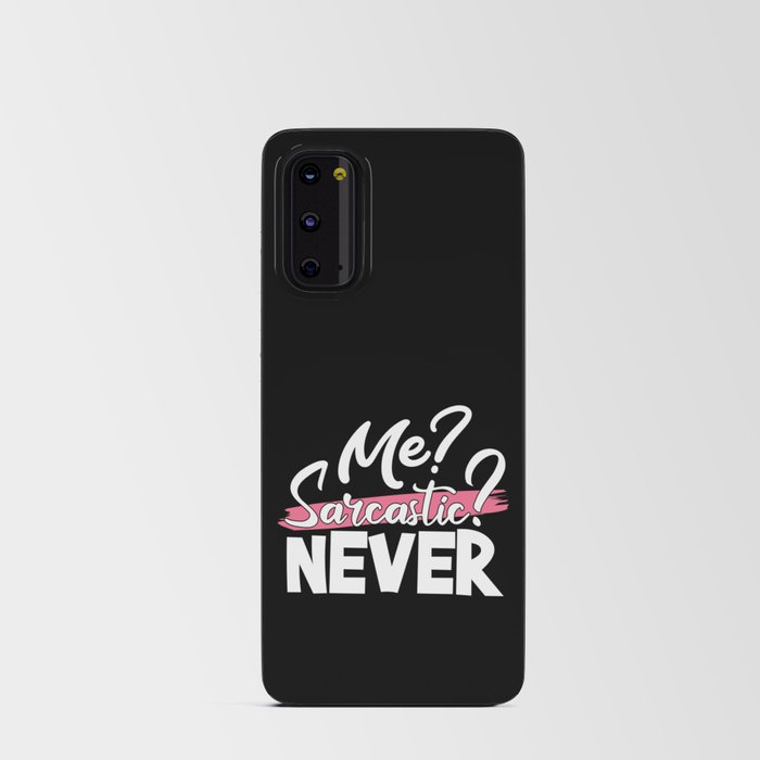 Me Sarcastic Never Android Card Case