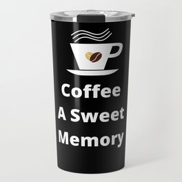 Coffee Sweet Memory Travel Mug