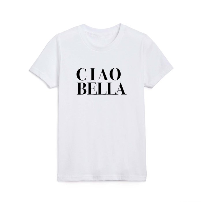 Ciao Bella Kids T Shirt