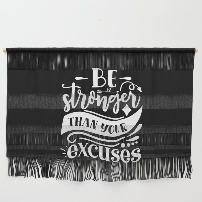 Be Stronger Than Your Excuses Motivational Quote Wall Hanging