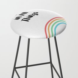 Positive Quote with Rainbow: Colorful See Good in All Things Bar Stool