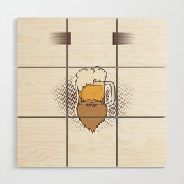 Beard And Beer Drinking Hair Growing Growth Wood Wall Art