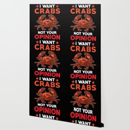 I want Crabs not your Opinion Wallpaper