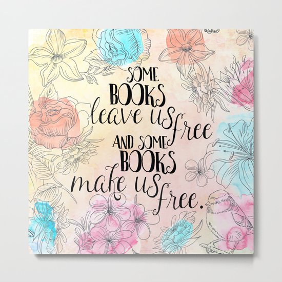 Some Books Make Us Free Metal Print