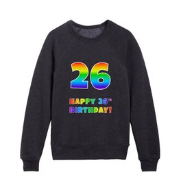 [ Thumbnail: HAPPY 26TH BIRTHDAY - Multicolored Rainbow Spectrum Gradient Kids Crewneck ]