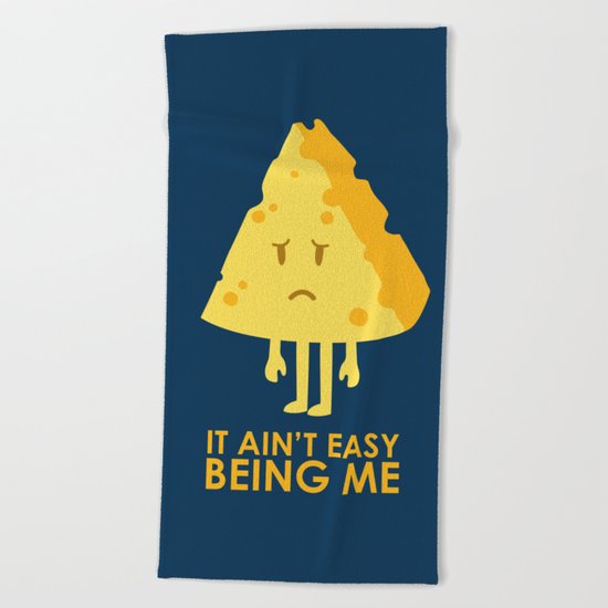 It ain't easy being cheesy Beach Towel
